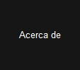 Acerca de